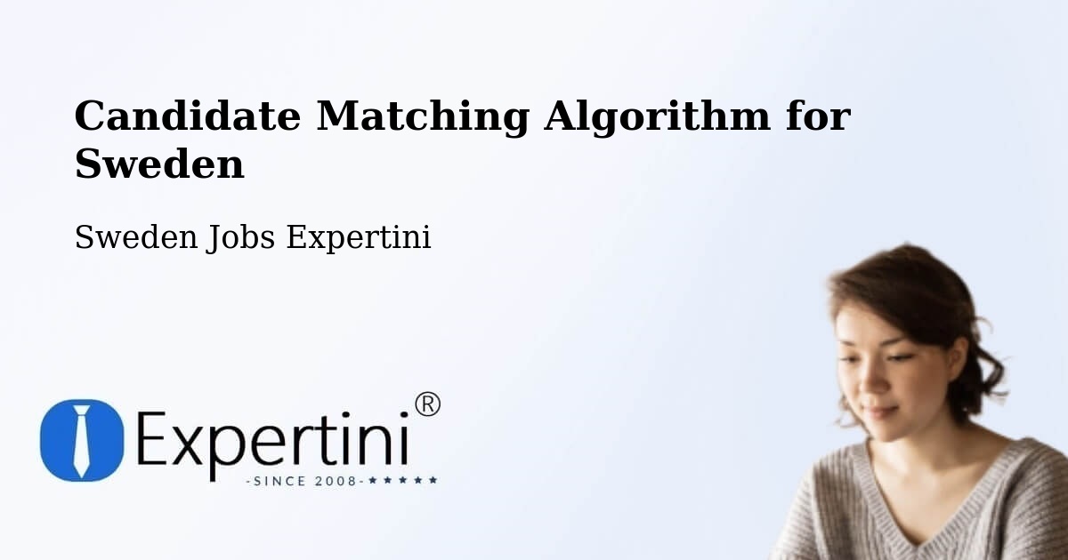 Candidate Matching Algorithm Overview – Borås - Sweden Jobs Expertini